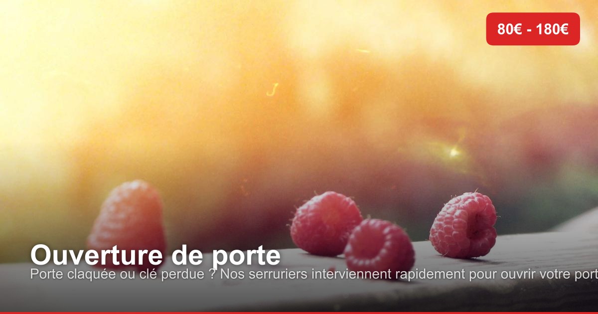 Ouverture de porte dans l'arrondissement de Verviers